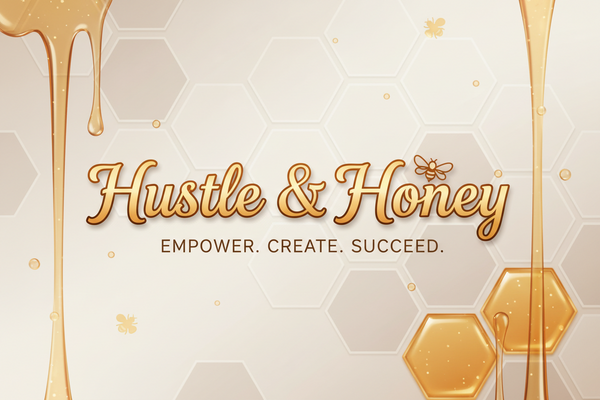 Hustle & Honey